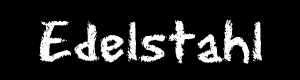 edelstahl